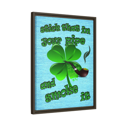 stick that in your pipe and smoke it - framed canvas art (faded blue)