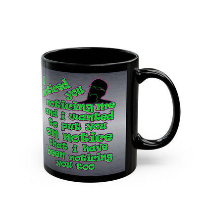 noticed you noticing - Black Mug (brushed nickel)