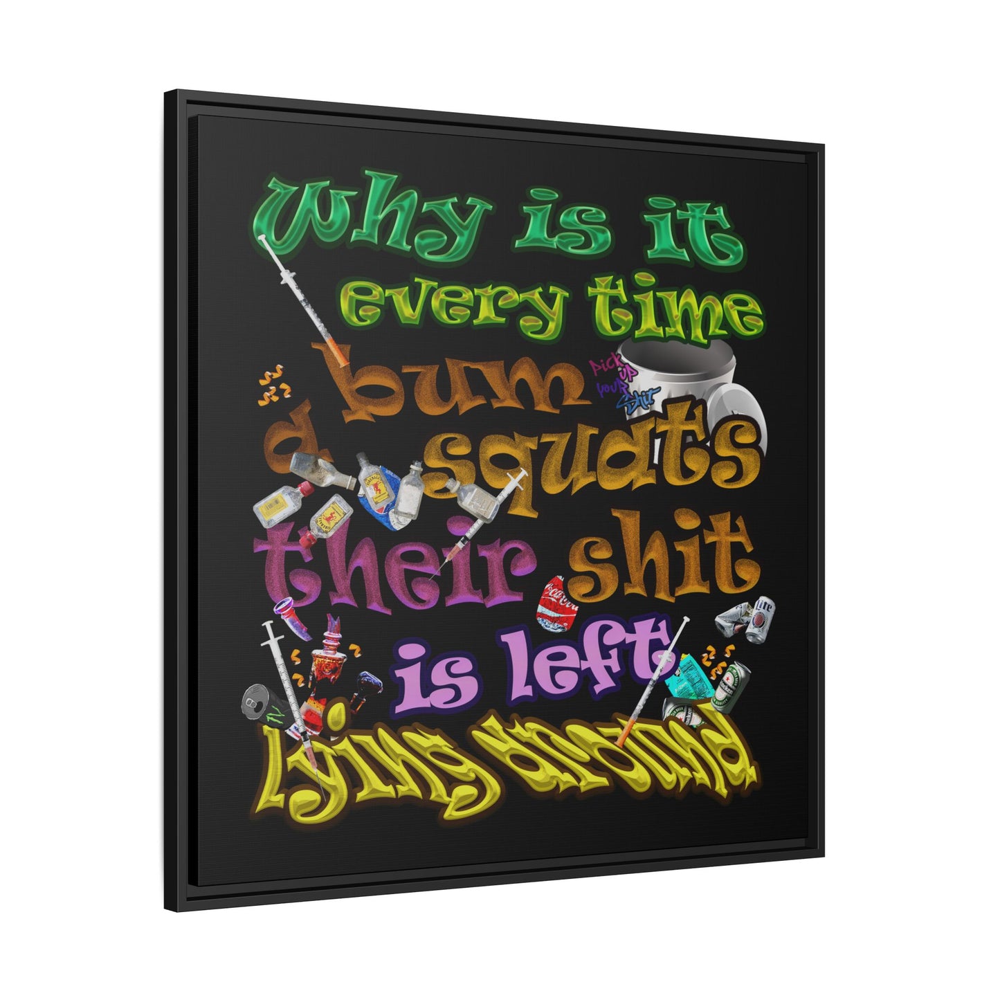 the bum's shit - framed canvas art (black)