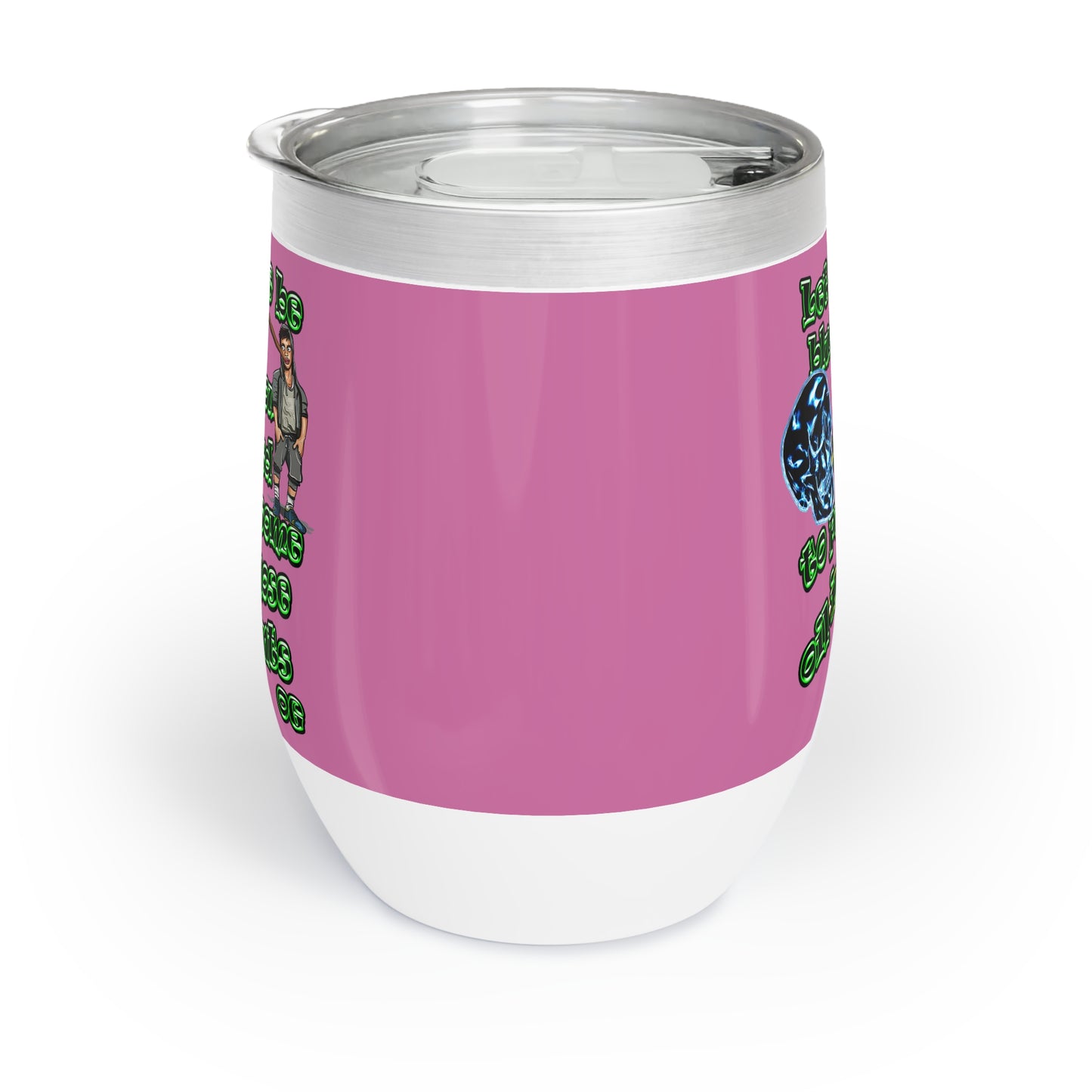 og - Chill Wine Tumbler (light pink)