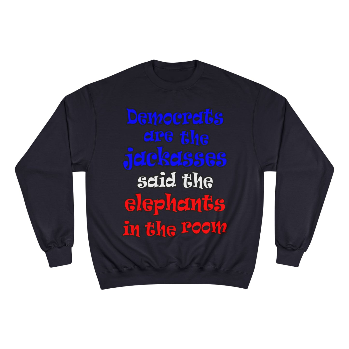 donkeys and elephants - Champion Sweatshirt
