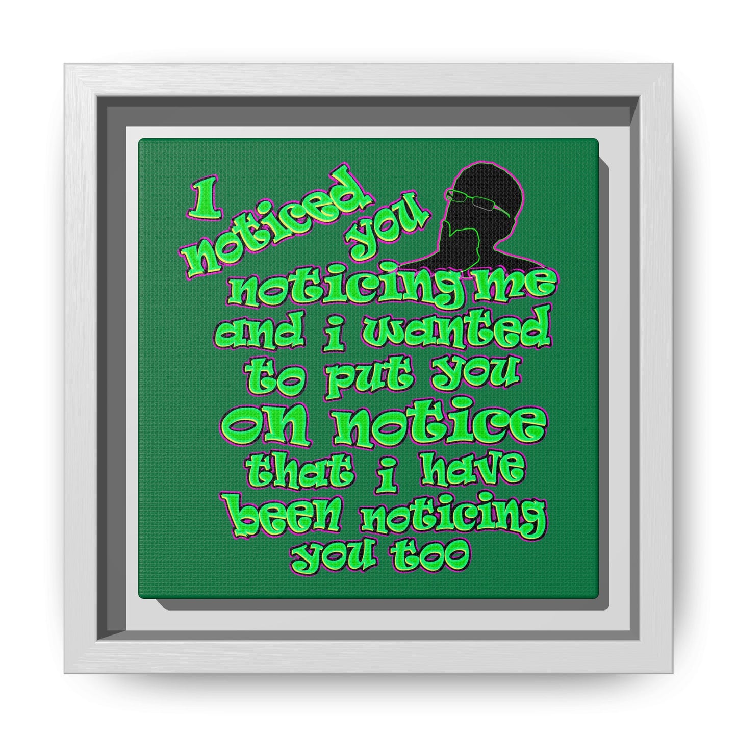 noticed you noticing - framed canvas art (dark green)