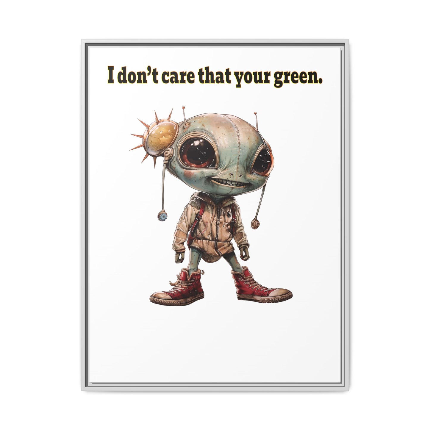 I don't care that your green - framed canvas art