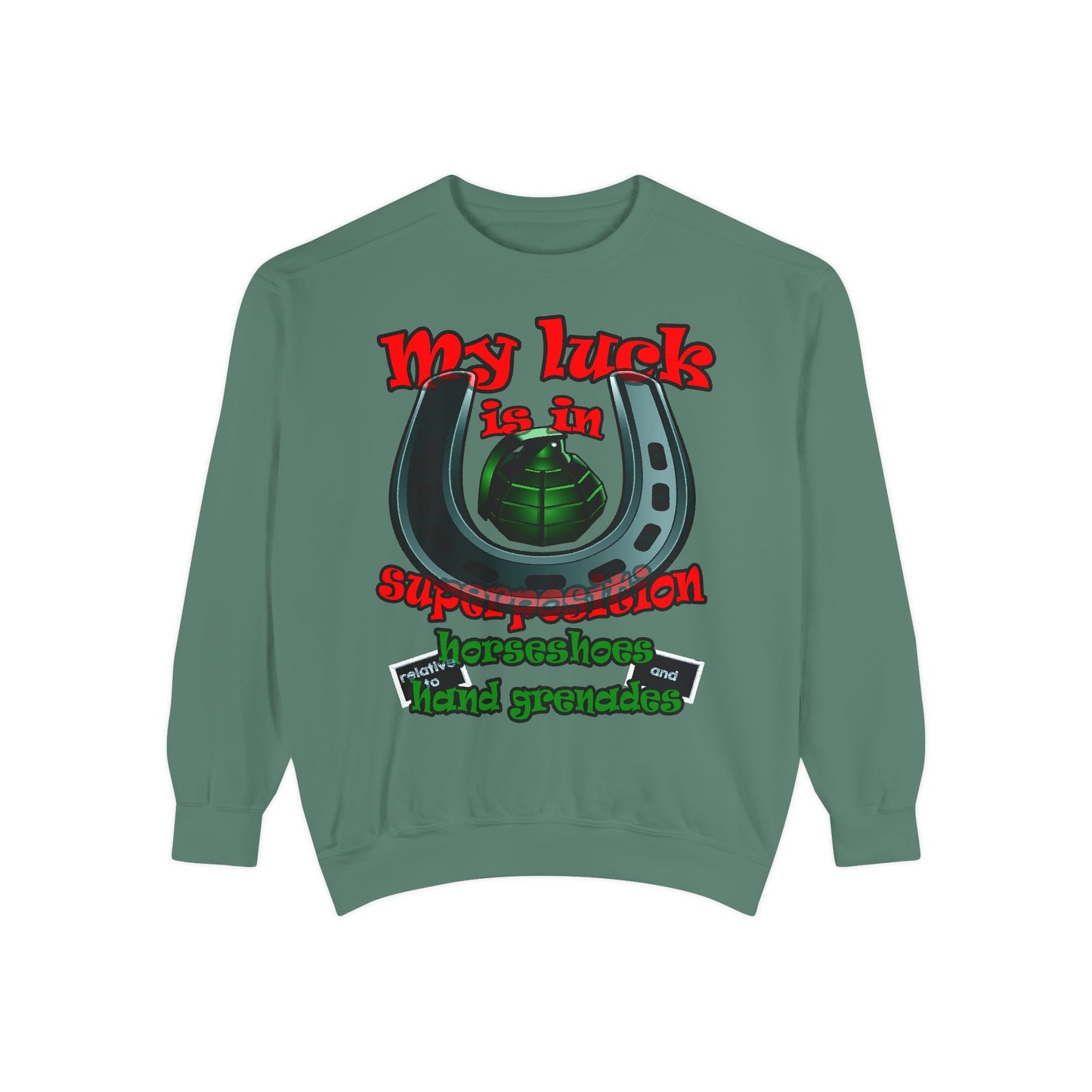 my luck - Unisex Garment-Dyed Sweatshirt