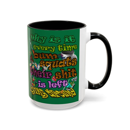 the bum's shit - Accent Mug (dark green)