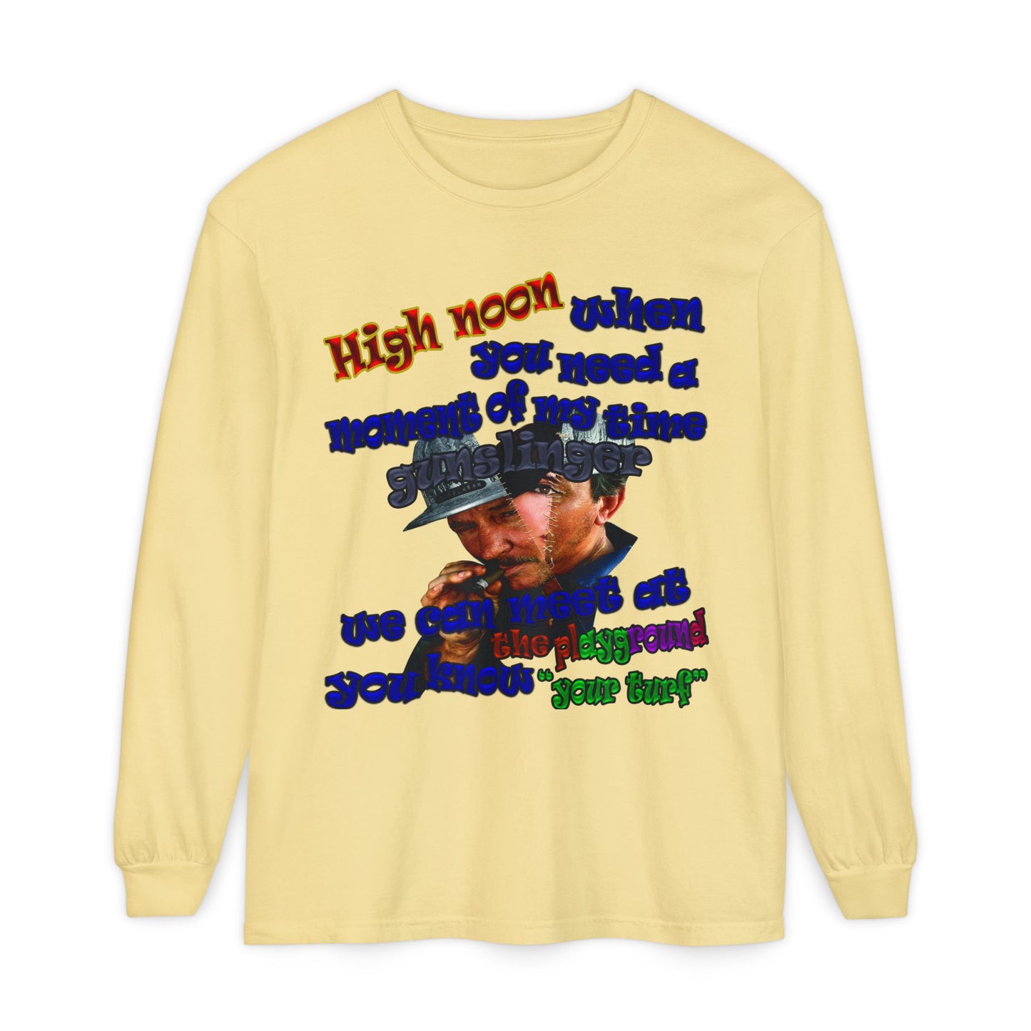 high noon - Unisex Garment-dyed Long Sleeve T-Shirt