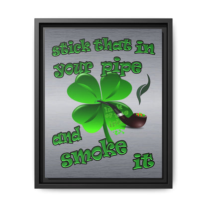 stick that in your pipe and smoke it - framed canvas art (brushed nickel)