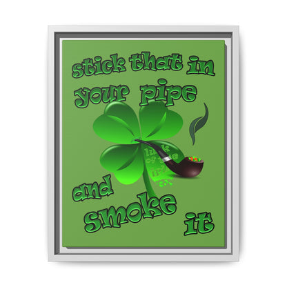 stick that in your pipe and smoke it - framed canvas art (green)