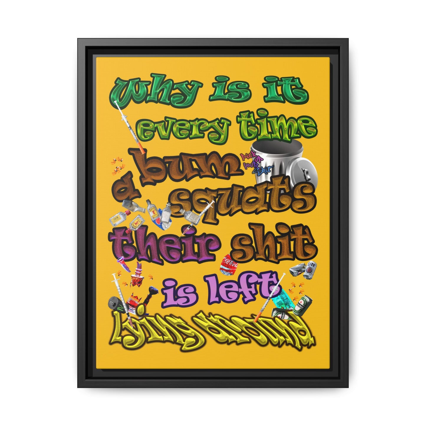 the bum's shit - framed canvas art (yellow)