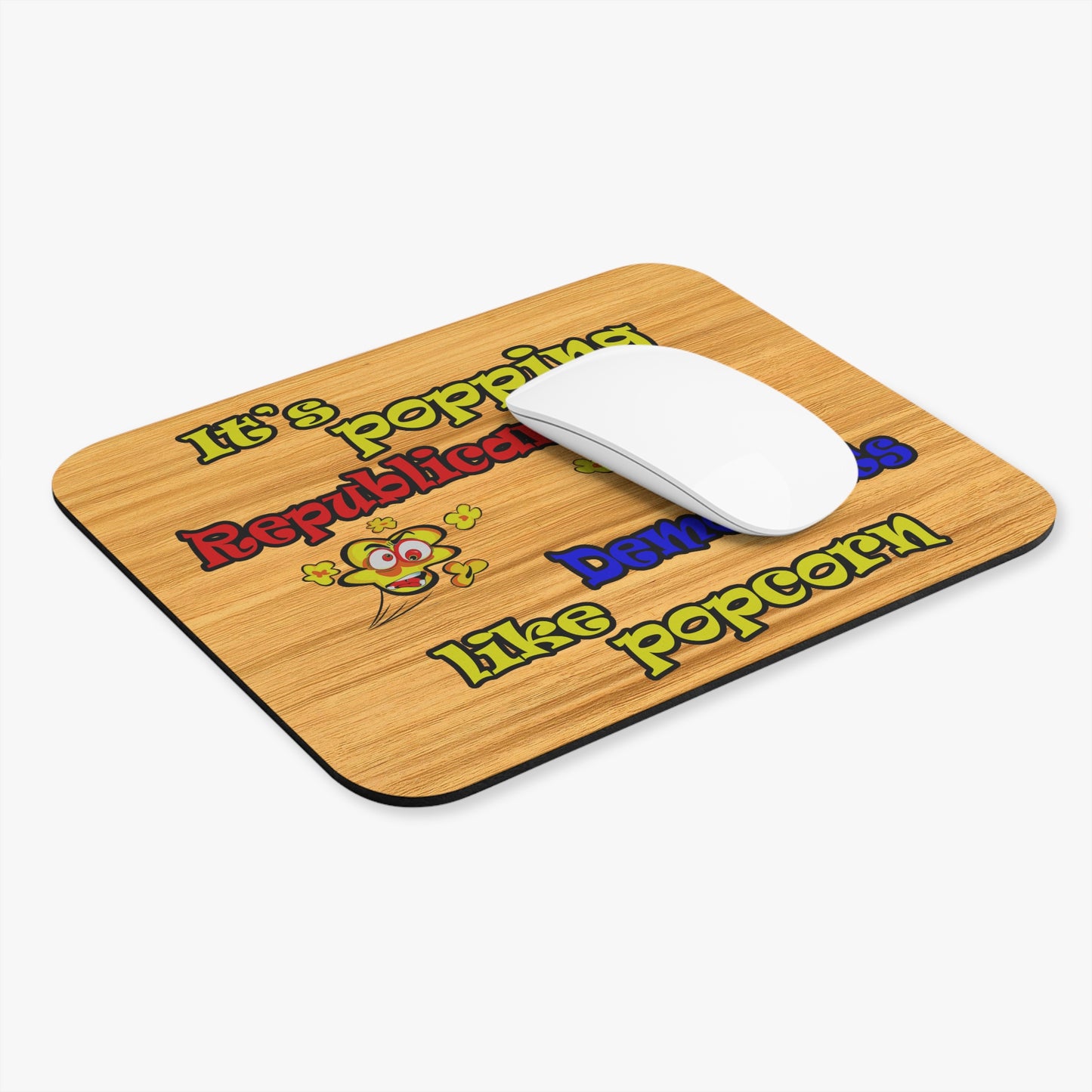 popping like popcorn - Mouse Pad (Rectangle) (butterscotch wood finish)