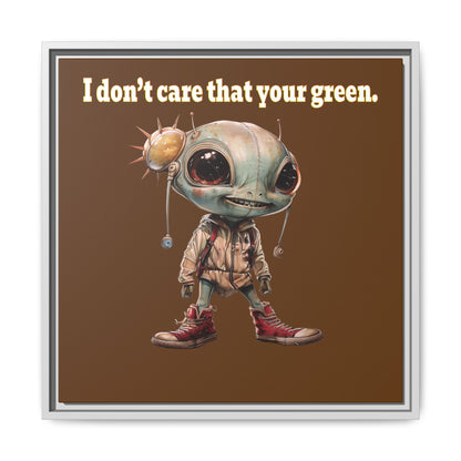 I don't care that your green - framed canvas art (brown)