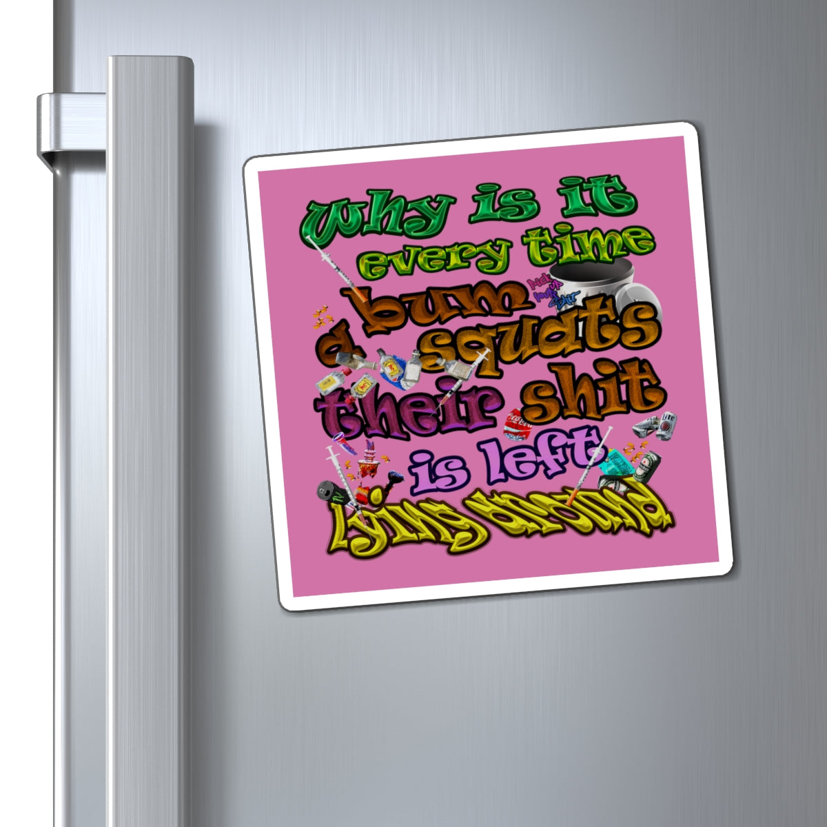 the bum's shit - Magnets - (light pink)