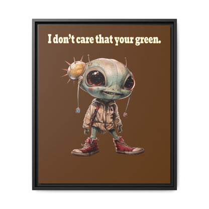 I don't care that your green - framed canvas art (brown)