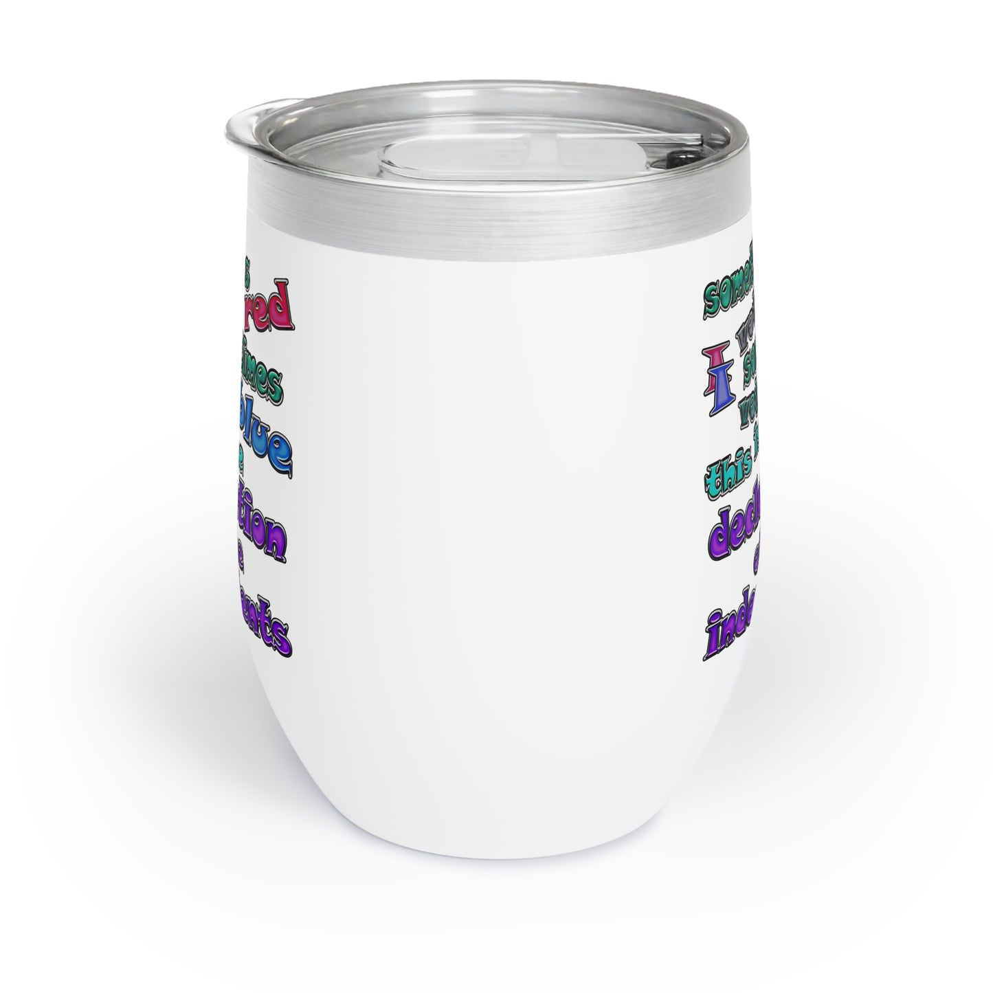 declaration of the independents - Chill Wine Tumbler