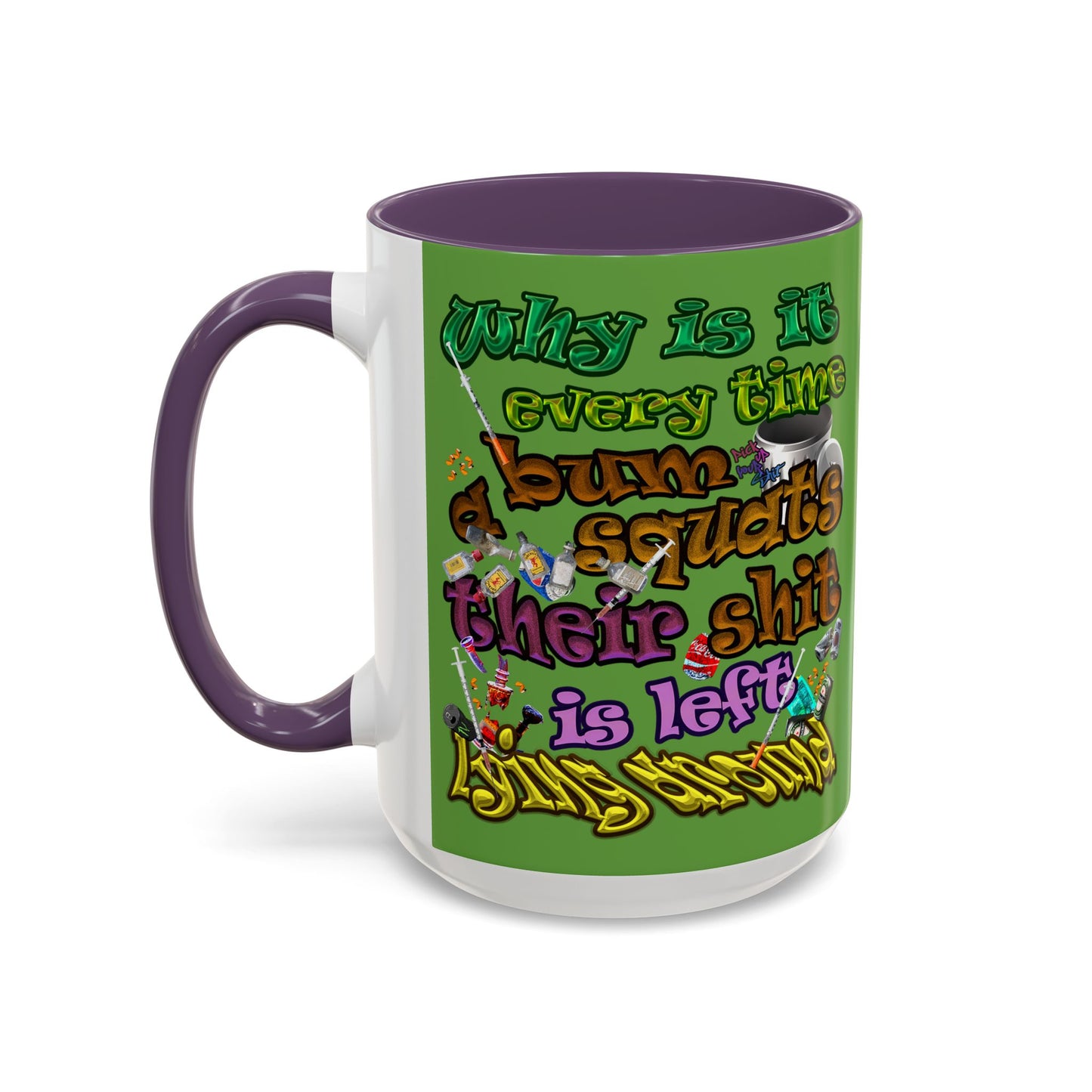 the bum's shit - Accent Mug (green)