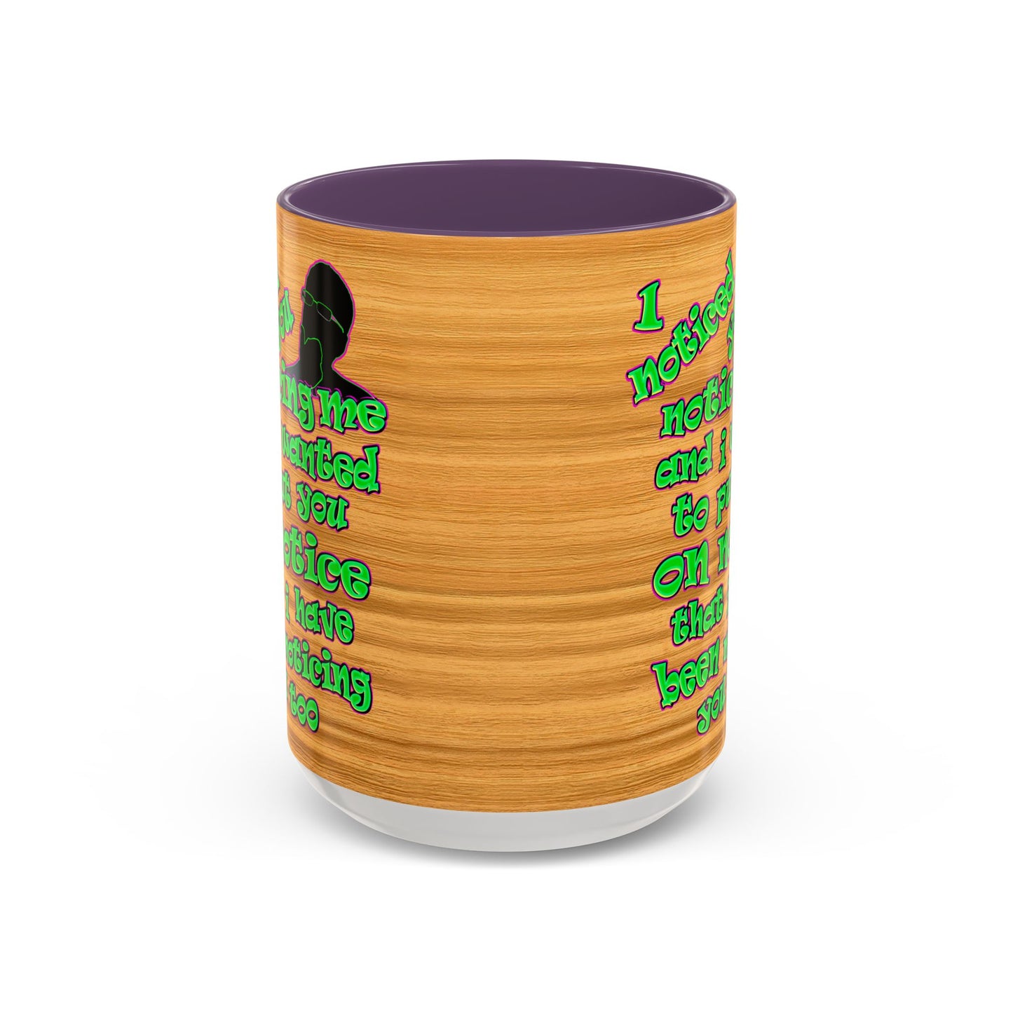noticed you noticing - Accent Mug (butterscotch wood finish)