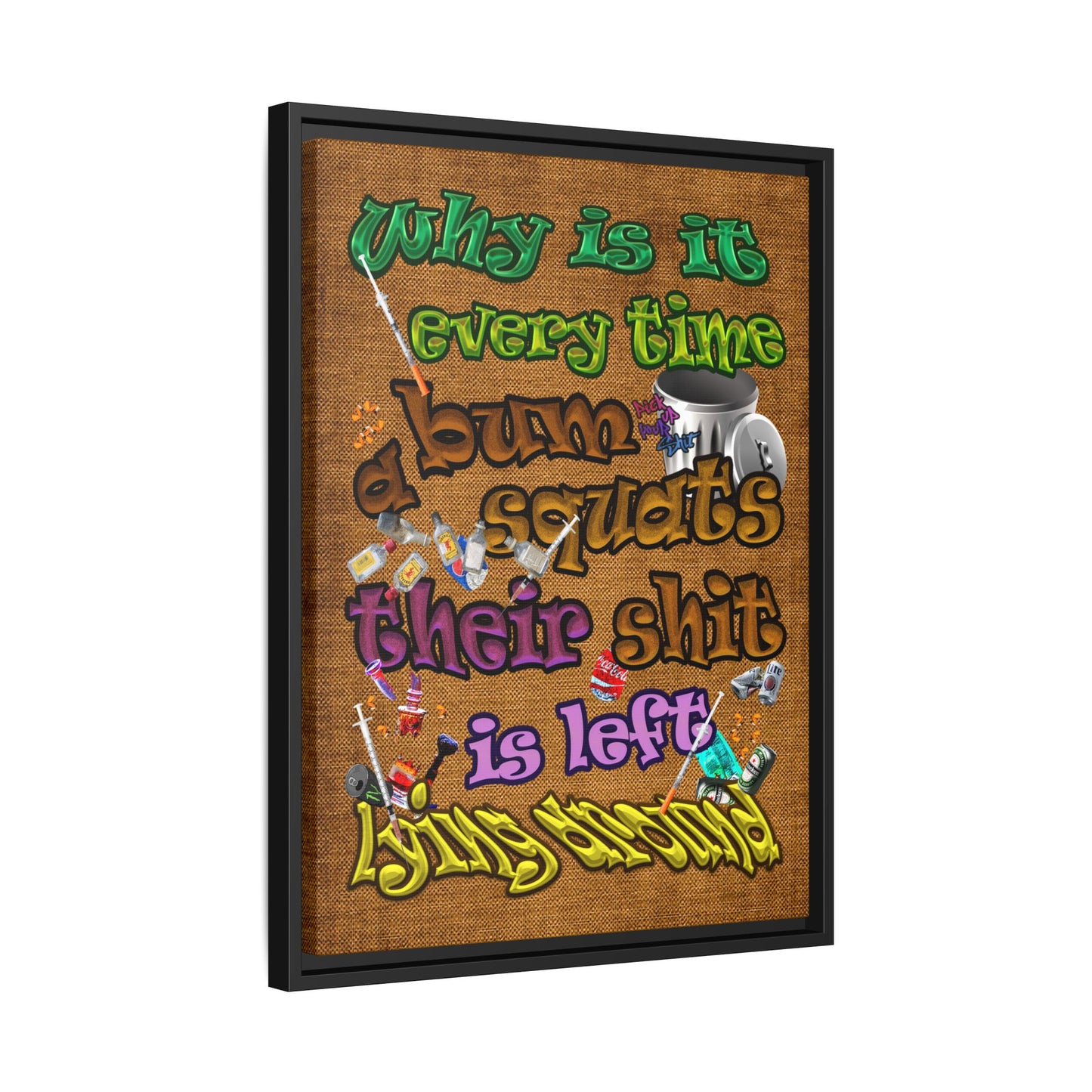 the bum's shit - framed canvas art (brown papyrus)