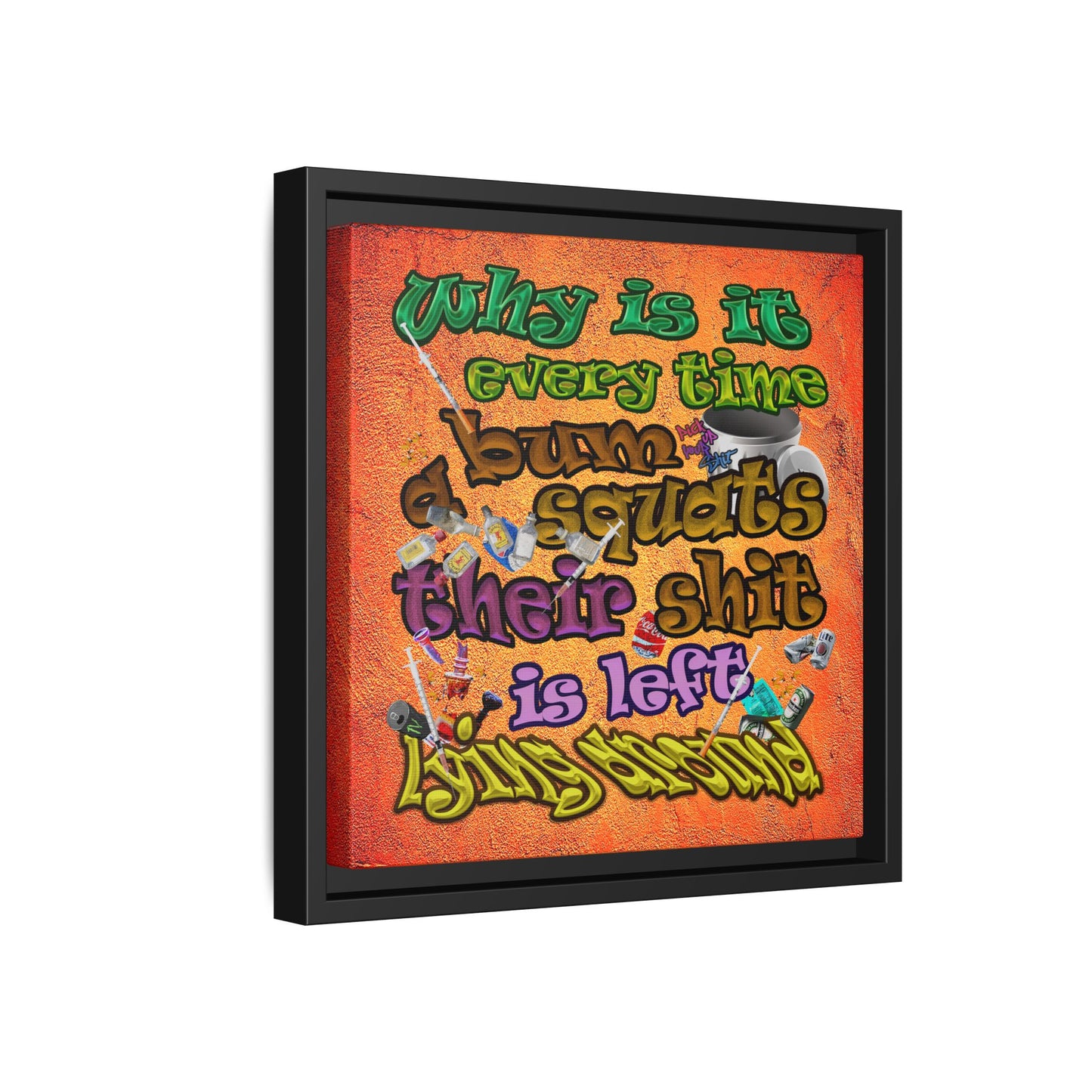 the bum's shit - framed canvas art (burnt orange)