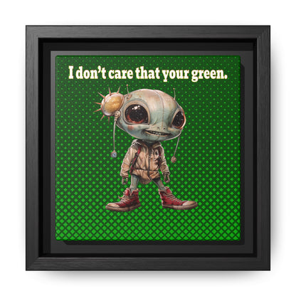 I don't care that your green - framed canvas art (logo green)