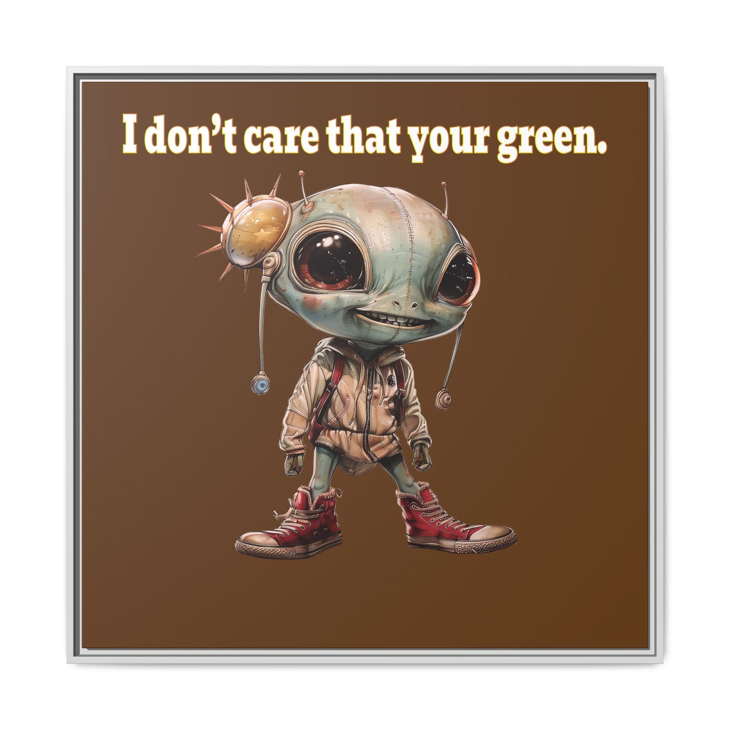 I don't care that your green - framed canvas art (brown)