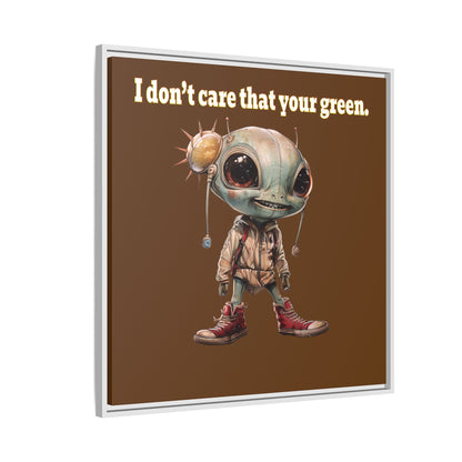 I don't care that your green - framed canvas art (brown)