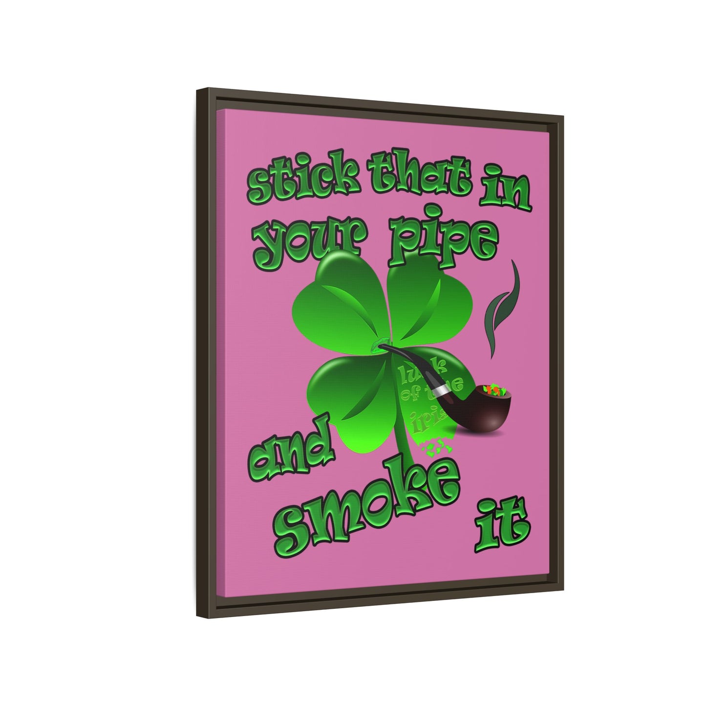 stick that in your pipe and smoke it - framed canvas art (light pink)