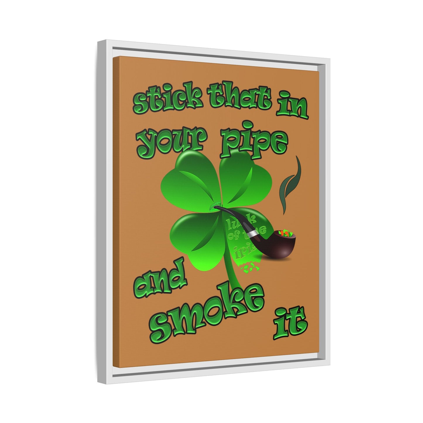stick that in your pipe and smoke it - framed canvas art (light brown)