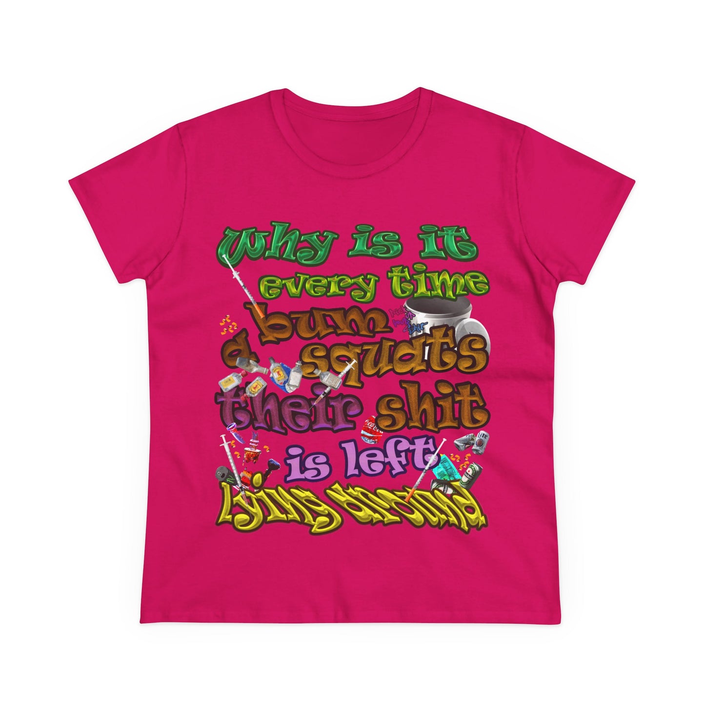 the bum's shit - Women's Midweight Cotton Tee