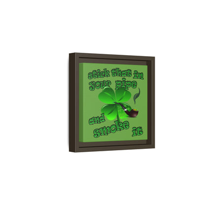 stick that in your pipe and smoke it - framed canvas art (green)