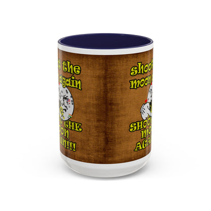 shoot the moon again - Accent Mug (brown papyrus)