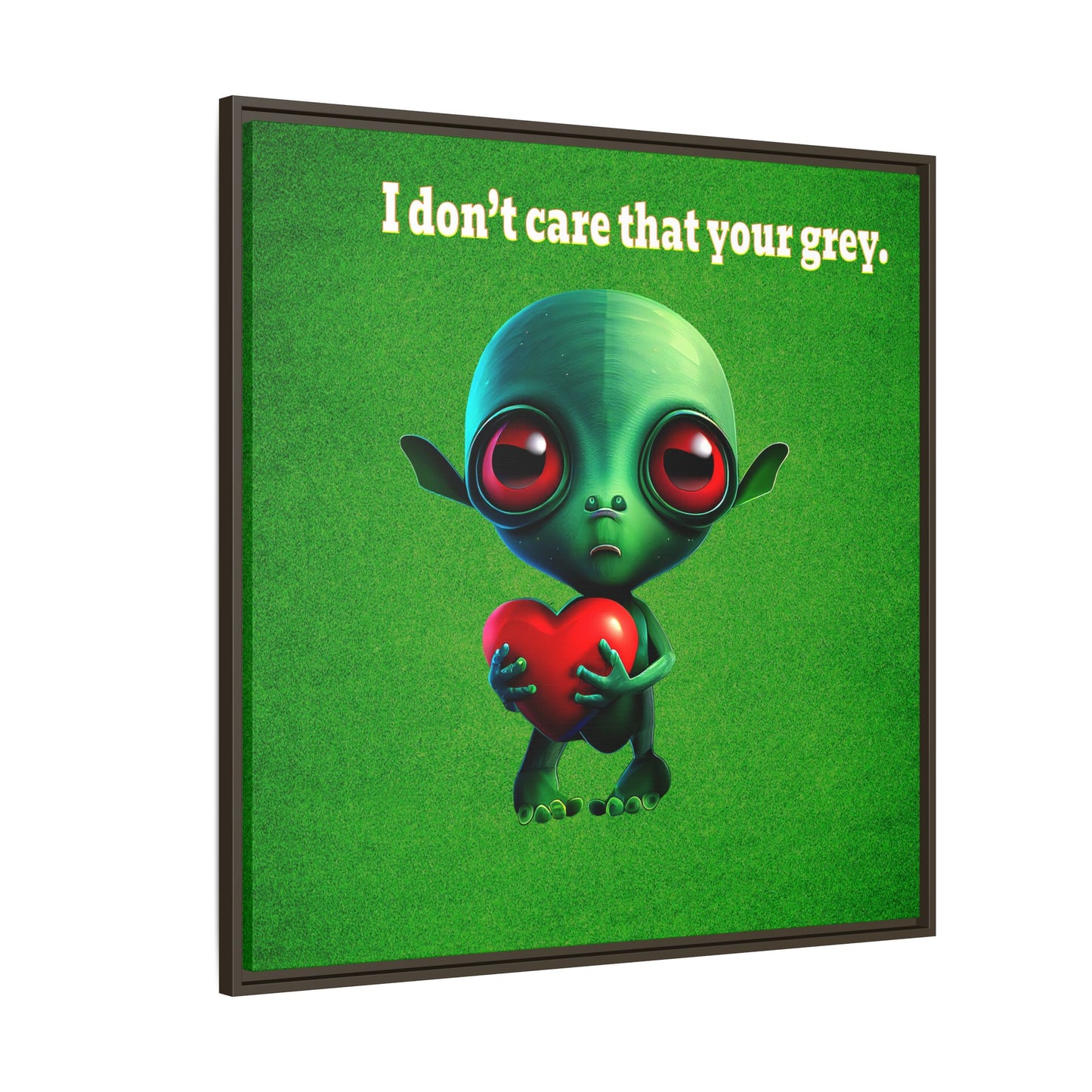 I don't care that your grey - framed canvas art (green turf)
