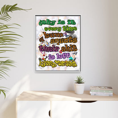 the bum's shit - framed canvas art (white marble)
