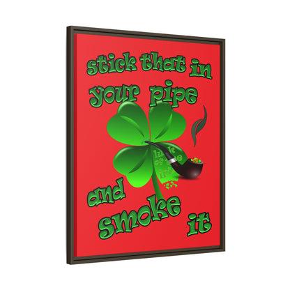 stick that in your pipe and smoke it - framed canvas art (red)