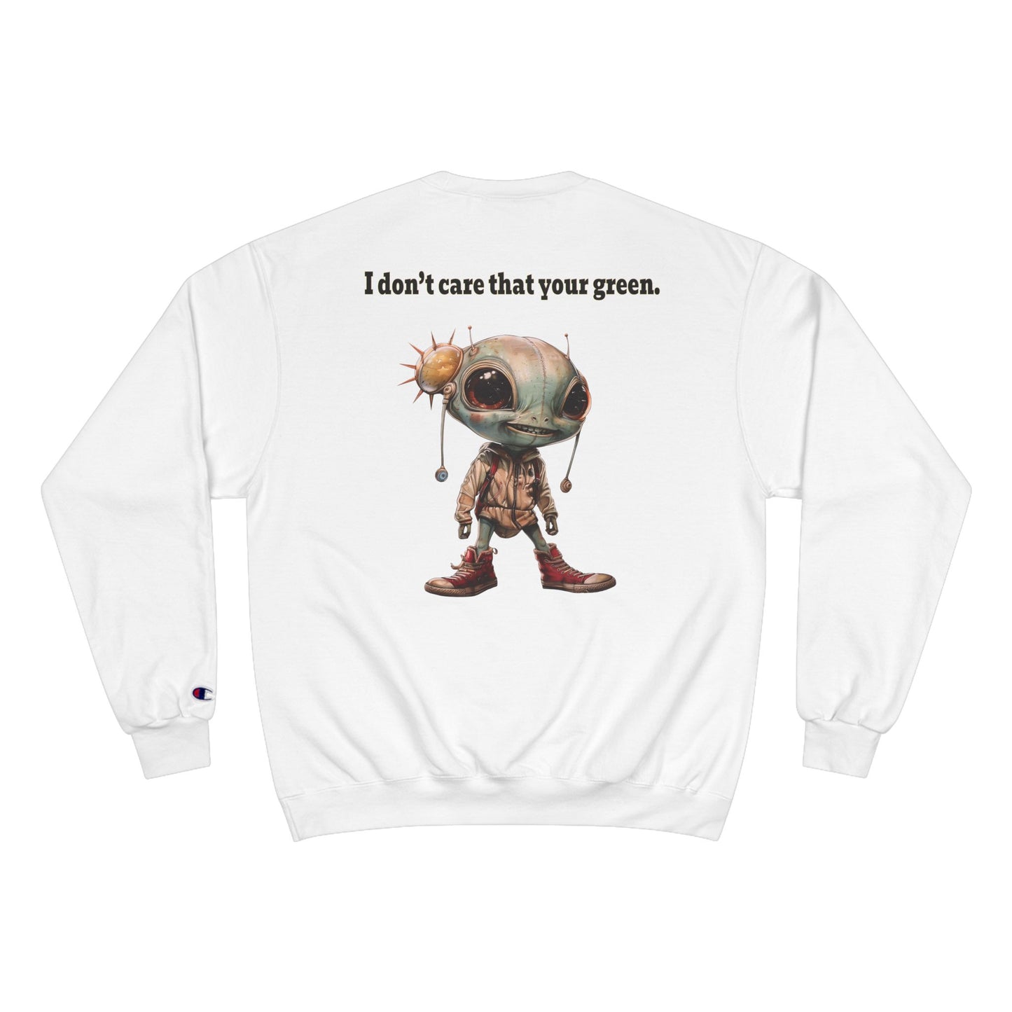 I don't care that your grey - Champion Sweatshirt
