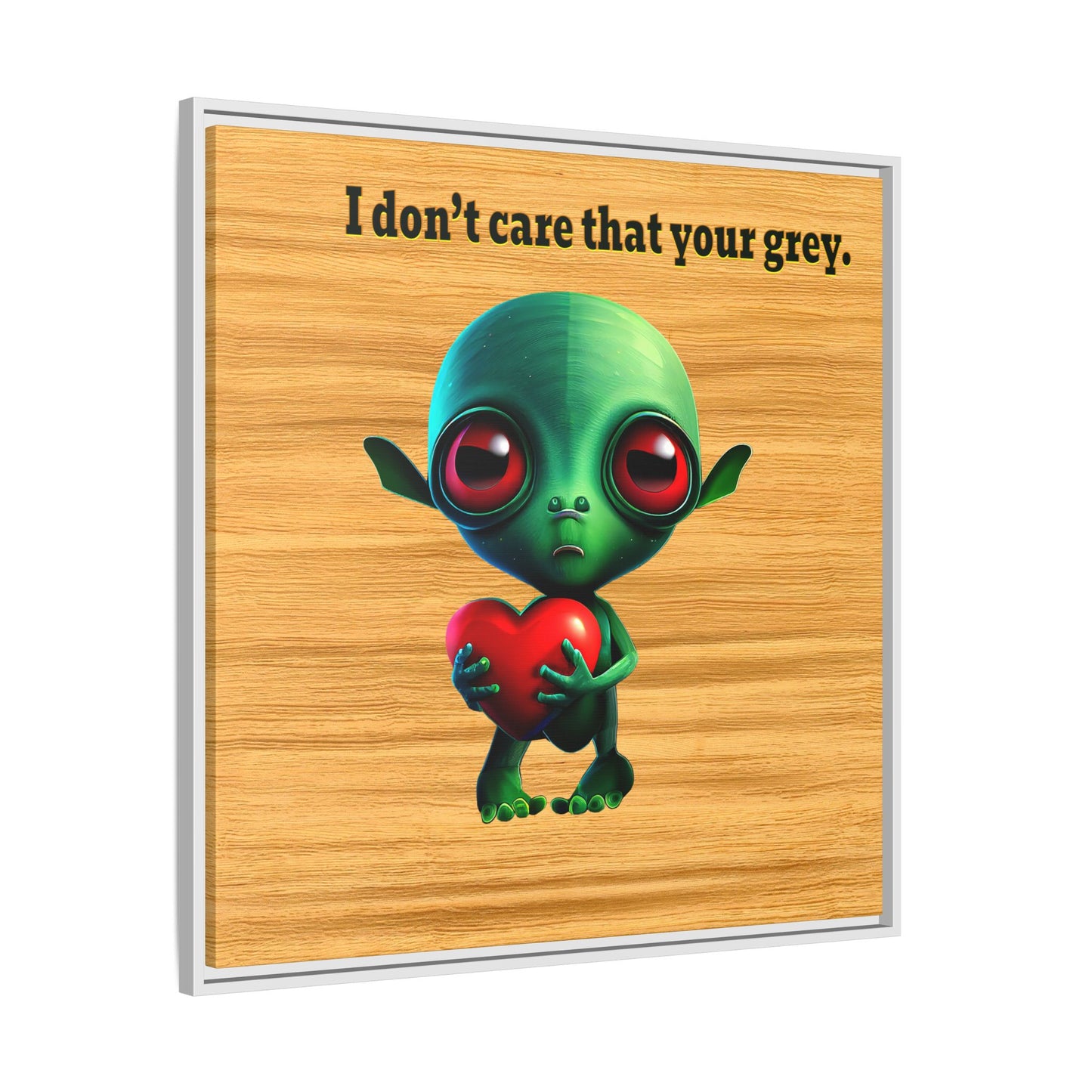 I don't care that your grey - framed canvas art (butterscotch wood finish)
