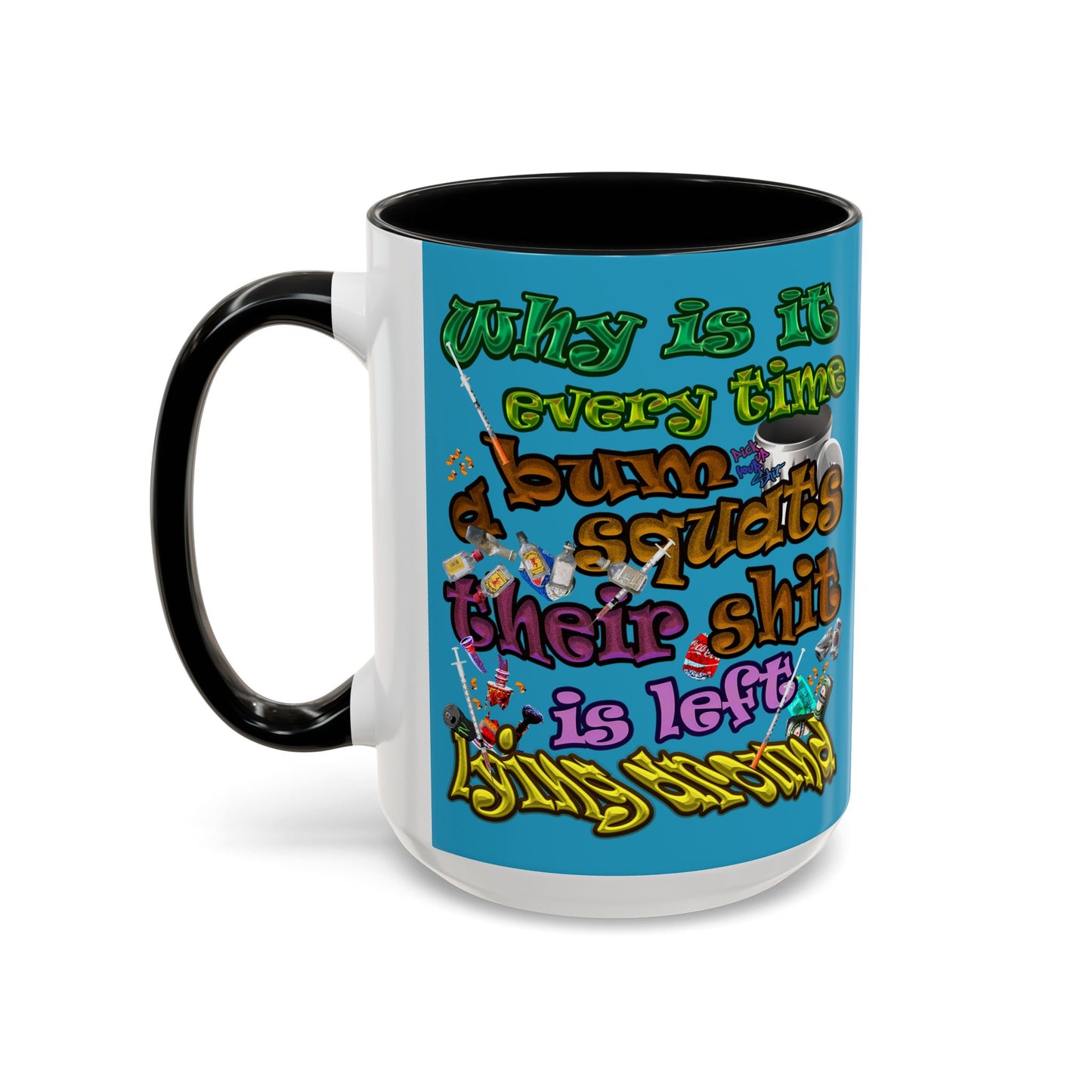 the bum's shit - Accent Mug (turquoise)