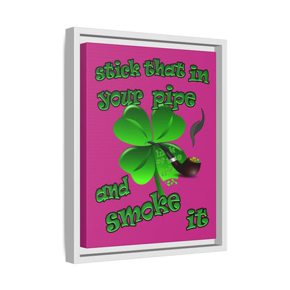stick that in your pipe and smoke it - framed canvas art (pink)