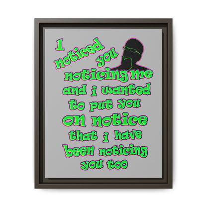 noticed you noticing - framed canvas art (light grey)