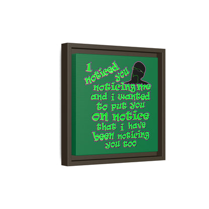 noticed you noticing - framed canvas art (dark green)