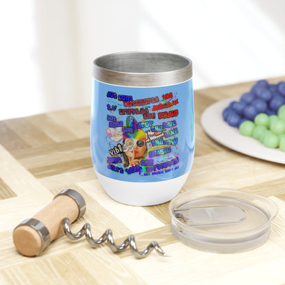 drop the beat - Chill Wine Tumbler (light blue)