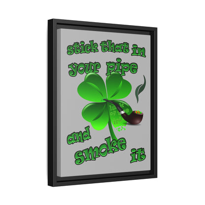 stick that in your pipe and smoke it - framed canvas art (light grey)