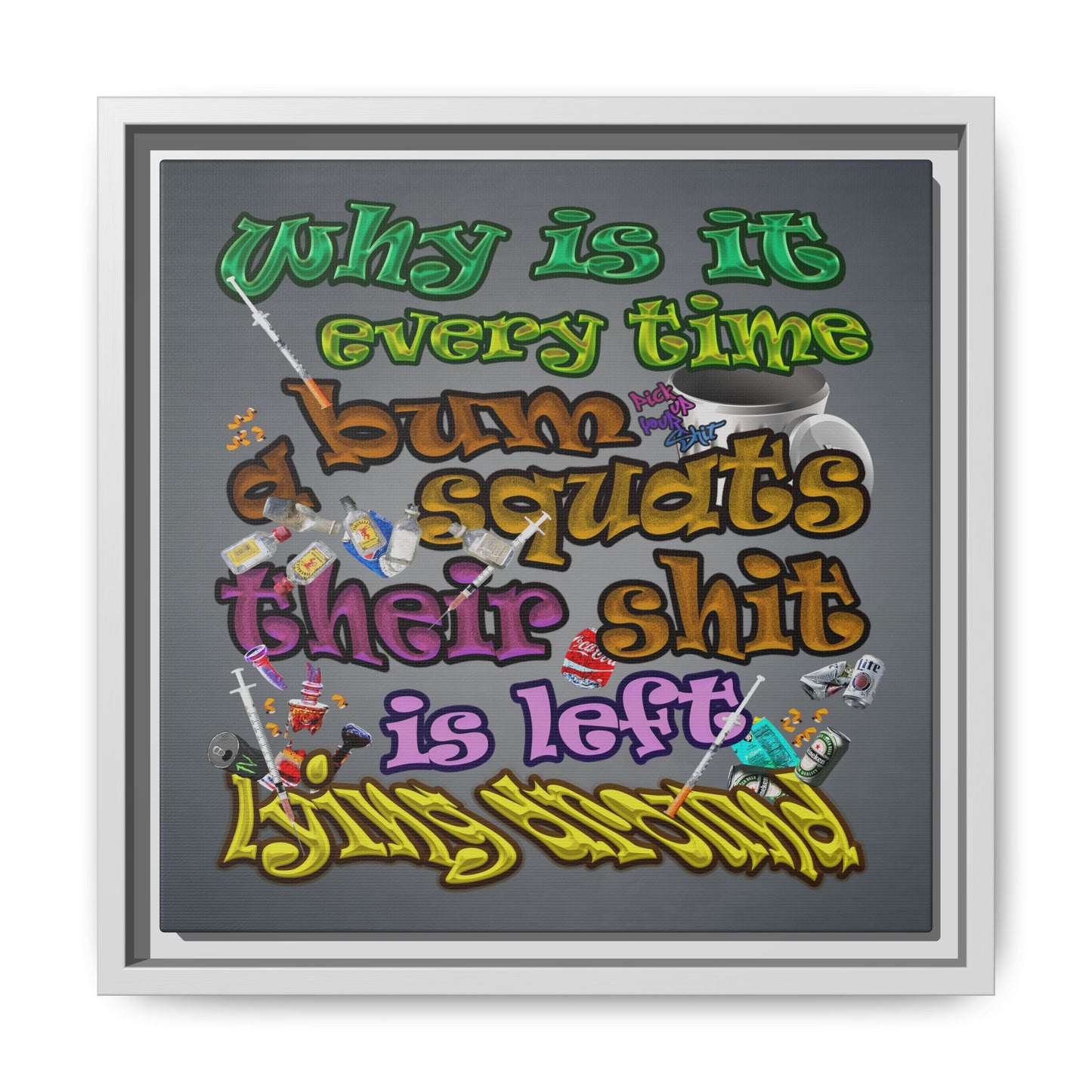 the bum's shit - framed canvas art (grey-light grey)