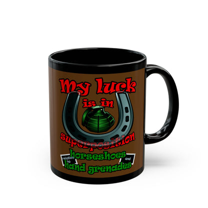 my luck - Black Mug (brown)