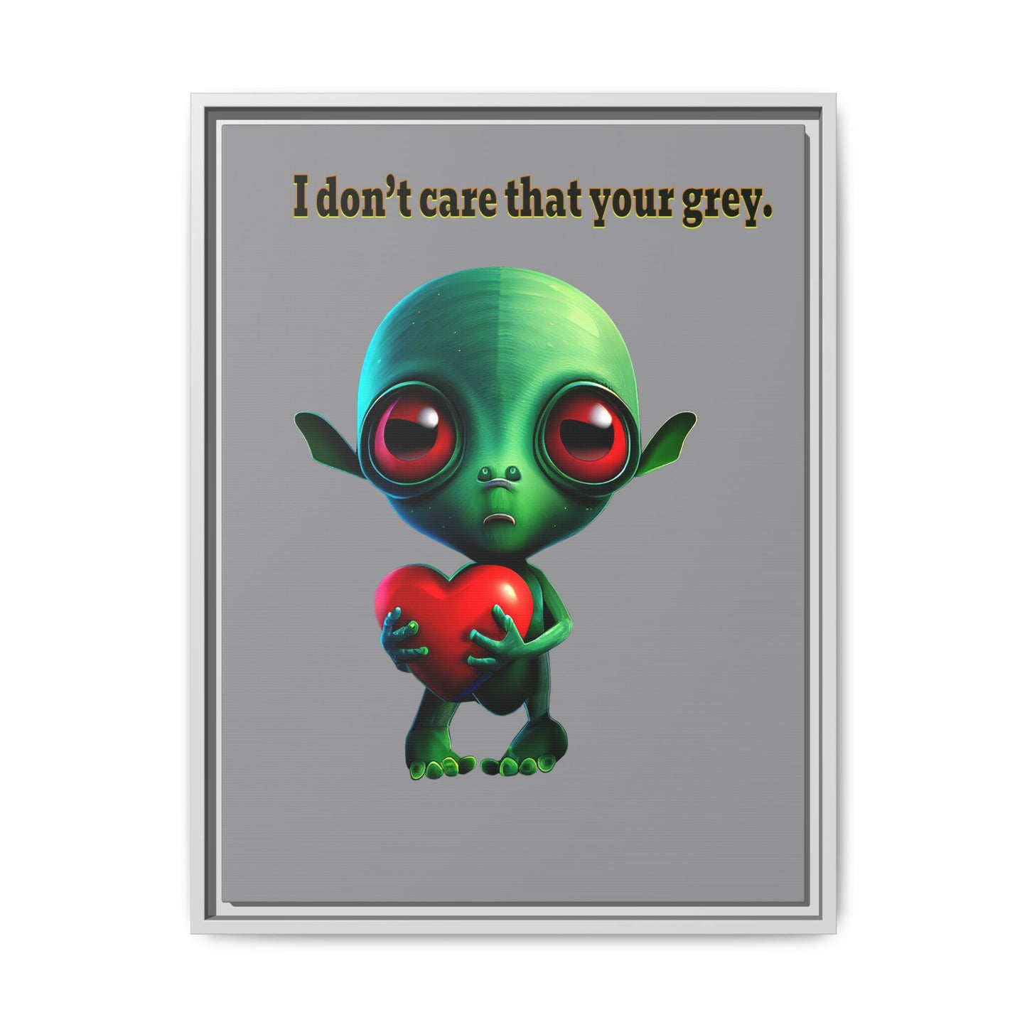 I don't care that your grey - framed canvas art (grey)