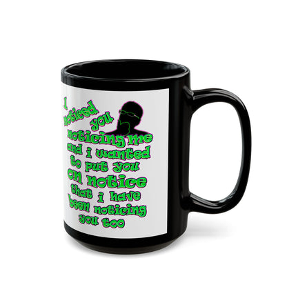 noticed you noticing - Black Mug (white)