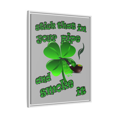 stick that in your pipe and smoke it - framed canvas art (light grey)