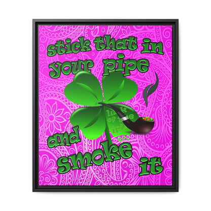 stick that in your pipe and smoke it - framed canvas art (pink swirl)