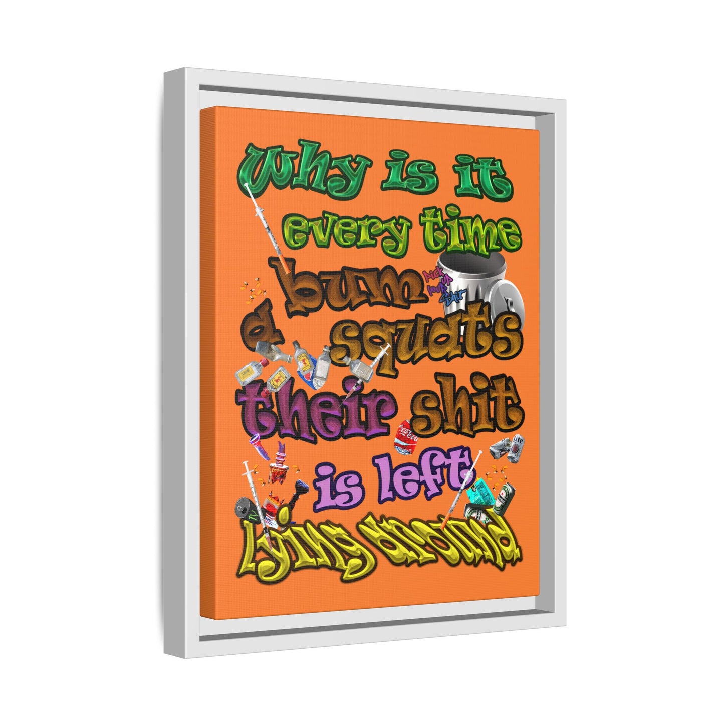 the bum's shit - framed canvas art (crusta)