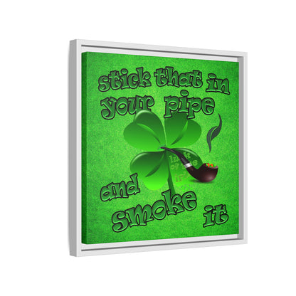 stick that in your pipe and smoke it - framed canvas art (green turf)