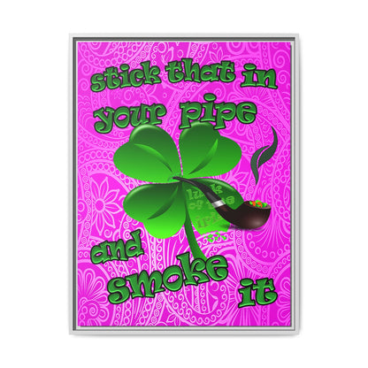 stick that in your pipe and smoke it - framed canvas art (pink swirl)